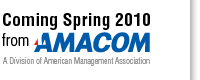 Coming Spring 2010 from Amacom