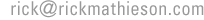 rick@rickmathieson.com